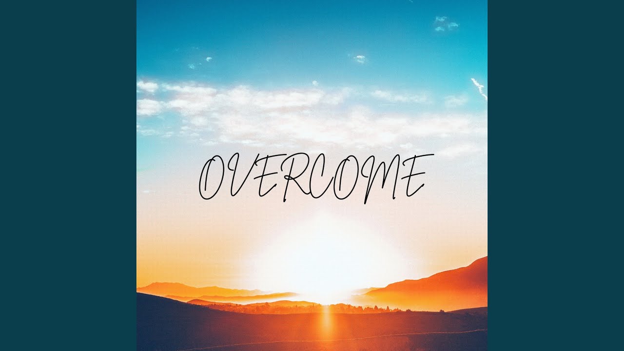 Watch OVERCOME on YouTube Watch OVERCOME on YouTube