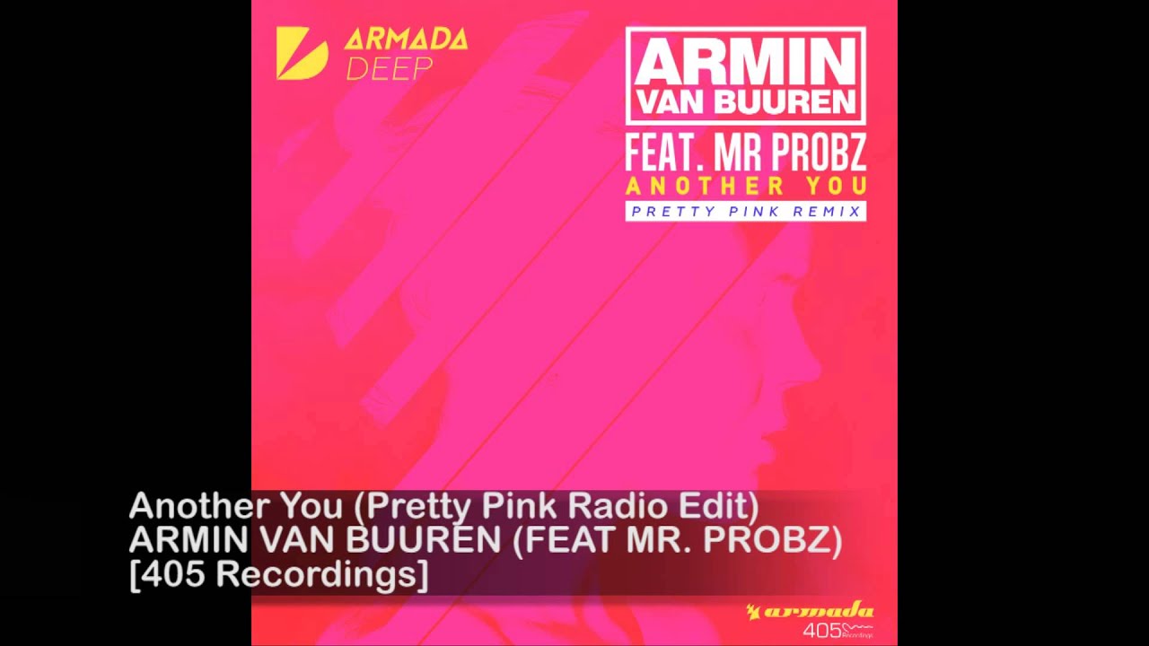 Armin van Buuren (feat. Mr Probz) - Another You (Pretty Pink Radio Edit) -  YouTube