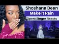 Opera Singer Reacts to Shoshana Bean Make it Rain | Performance Analysis |