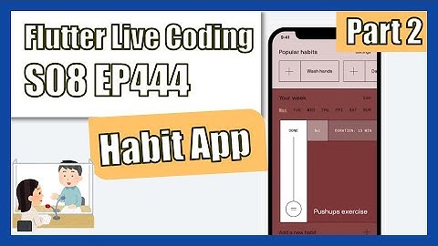 [Flutter] Flutter Live Coding EP444 (Habit app Part 2)