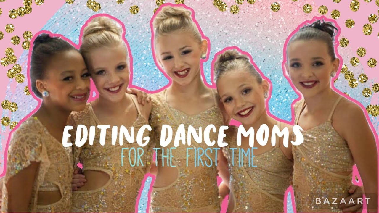 I edited dance moms for the first time because I was bored. 🤪 - YouTube