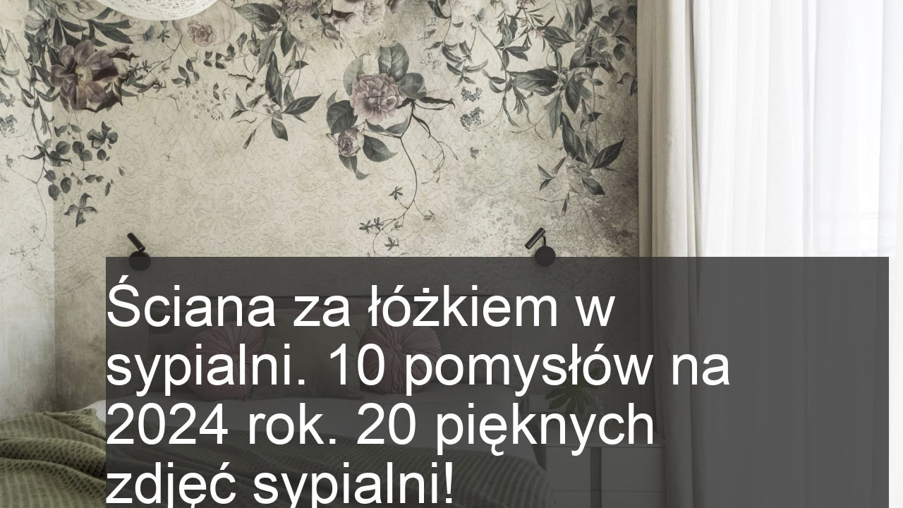 10 Inspirujących Pomysłów na Ścianę za Łóżkiem w Sypialni - 20 Pięknych Zdjęć na 2024!
