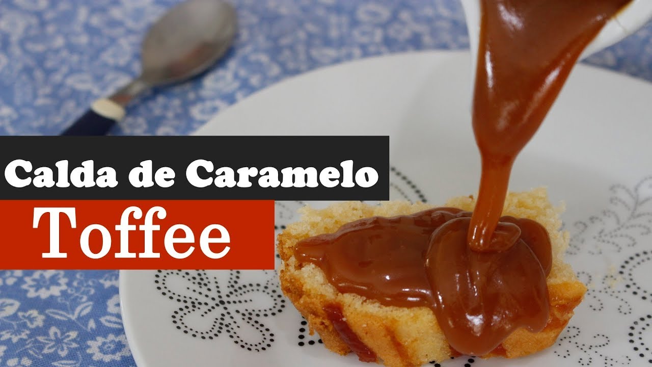 Calda De Caramelo Para Sorvete Calda de Caramelo Toffee (para sorvetes, bolos, tortas, etc...) - YouTube