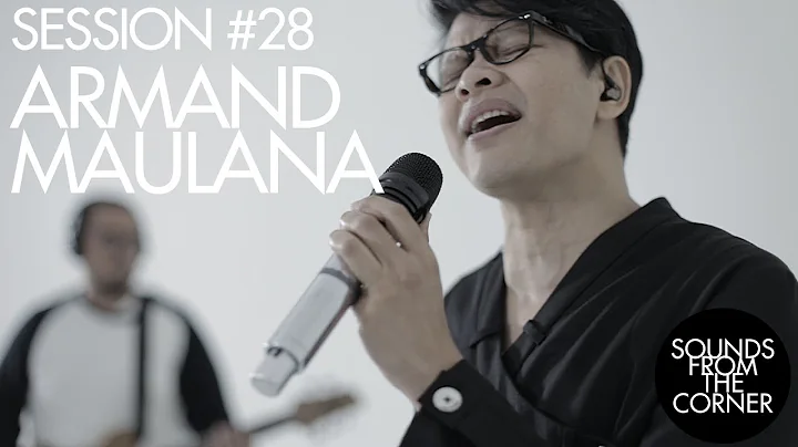 Sounds From The Corner : Session #28 Armand Maulana