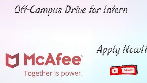 McAfee Off Campus Drive Hiring for Software Engineer -Intern