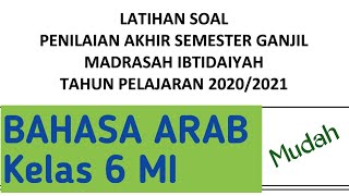 LATIHAN SOAL Bahasa Arab Kelas 6 MI menghadapi PAS/UAS Ganjil