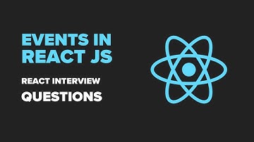 Events In React JS | React Interview Questions
