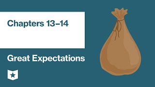 Great Expectations by Charles Dickens | Chapters 13–14