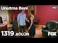 Unutma Beni 1319. Bölüm