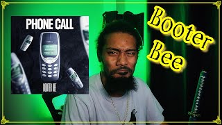 Booter Bee - Phone Call & Slow Down | Lyricist Reaction