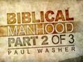 Are You Ready for a Relationship? - Biblical Manhood Part 2 - Paul Washer