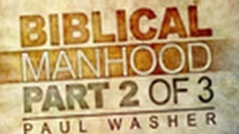 Are You Ready for a Relationship? - Biblical Manhood Part 2 - Paul Washer