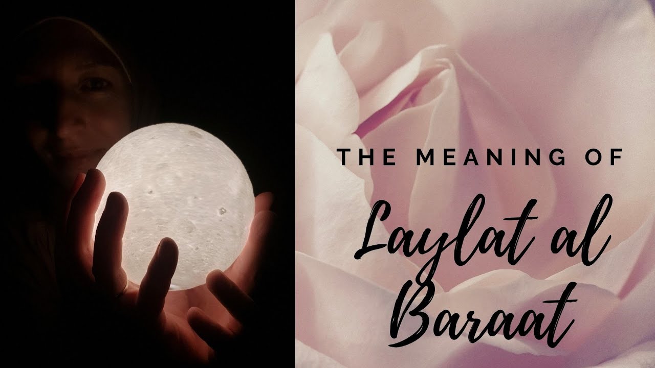 The Meaning Of Laylat Al Baraat YouTube the-meaning-of-laylat-al-baraat-youtube