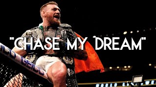 Conor McGregor  CHASE MY DREAM | Motivation