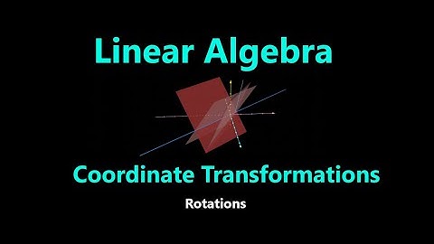 Coordinate System Transformations