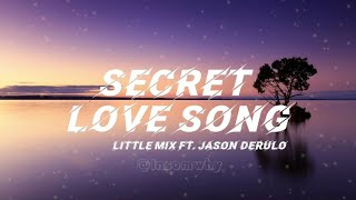 Little Mix - Secret Love Song ft. Jason Derulo LIRIK