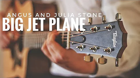 Big Jet Plane - Angus & Julia Stone - acoustic guitar cover (fingerstyle)