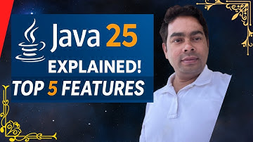 🚀 Java 25 (LTS) is here — Top 5 features explained in 6 minutes! | by Naren