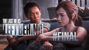 The Last of Us Part I Remake – Left Behind DLC (PS5)– Walkthrough finalPart