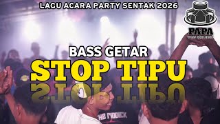 BASS GETAR🔥|| STOP TIPU || KURANG LINCAH || PAPA BOSS RMXR REMIX TERBARU🌴