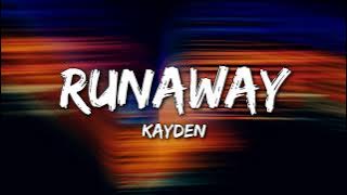 KAYDEN - RUNAWAY (Lyrics)