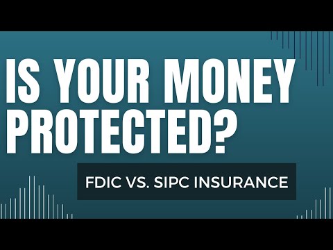 How to Protect Your Money: FDIC u0026 SIPC Insurance Explained