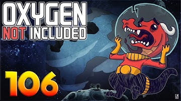 Oxygen Not Included: Oassise – Let’s Play Stream Archive Part 106