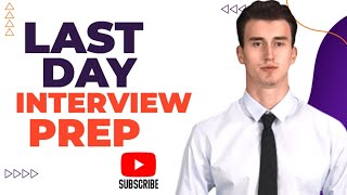 Last day interview preparation | questions and answers with interview tips