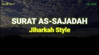SURAT AS-SAJADAH | Jiharkah Style سورة السجدة