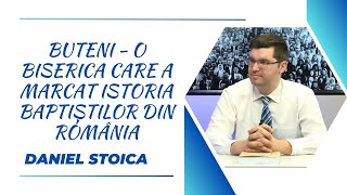 Buteni - o biserica care a marcat Istoria Baptiștilor din România | Daniel Stoica | TA