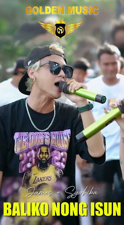 Syahiba Saufa & James AP - Baliko Nong Isun feat Golden Music