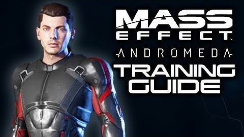 MASS EFFECT ANDROMEDA: How To Choose Training and Starting Powers! (Basic Training Classes Guide)