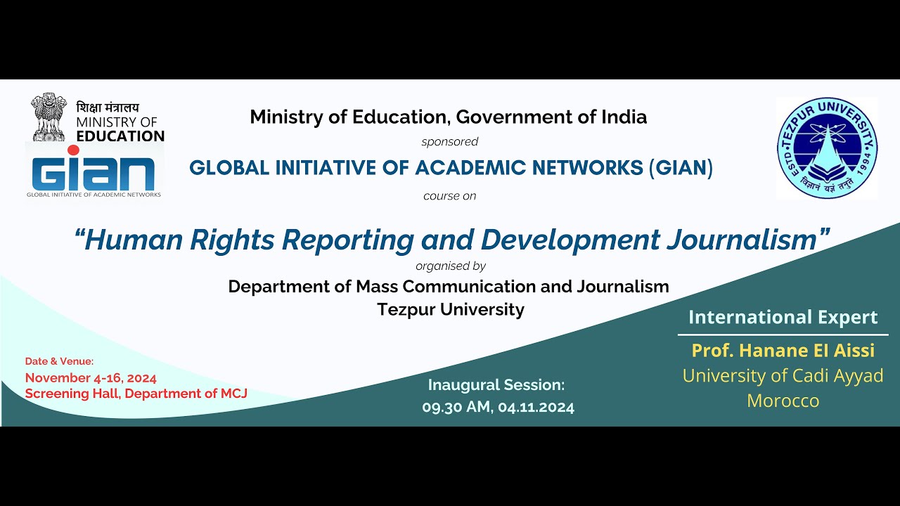 GIAN - Day IV - Tezpur University - Human Rights Reporting and Development Journalism