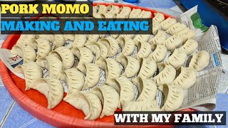 PORK MOMO | MAKING AND EATING | WITH MY FAMILY |