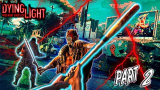 THE DYING LIGHT || THE BEST ZOMBIE STORY GAME OFF ALL TIME PART 2 #live #dyinglightgame