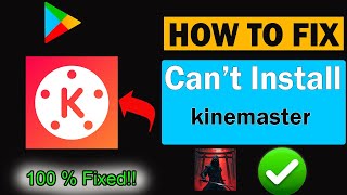 ✅How to Fix Can't download kinemaster app error on google playstore On Android