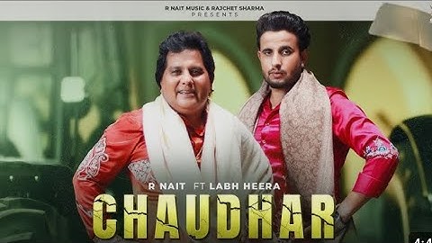 Chaudhar (Official Video) R Nait Feat Labh Heera | MixSingh | Punjabi Song 2024