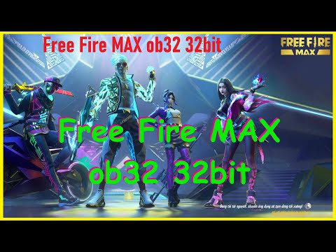 Download Free Fire MAX ob32 32bit apk