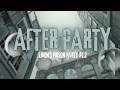 【AFTER PARTY + BIRTHDAY CELEBRATION PT.2】The Party Will Never Stop hehe! 【FIRST STAGE PRODUCTION EN】