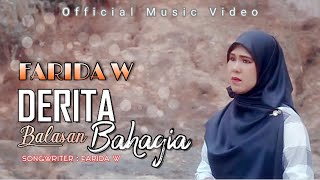 FARIDA. W - DERITA BALASAN BAHAGIA - SLOWROCK TERBARU (official music video)