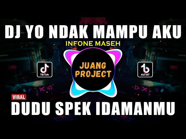 DJ YO NDAK MAMPU AKU DUDU SPEK IDAMANMU REMIX VIRAL TIKTOK TERBARU 2022 INFONE MASEH NINU NINU class=