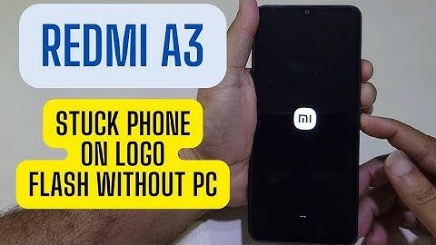 Redmi A3 Stuck Phone On Logo Freez How Can Falsh Without Pc