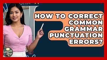 How To Correct Common Grammar Punctuation Errors? - Lexicon Lounge