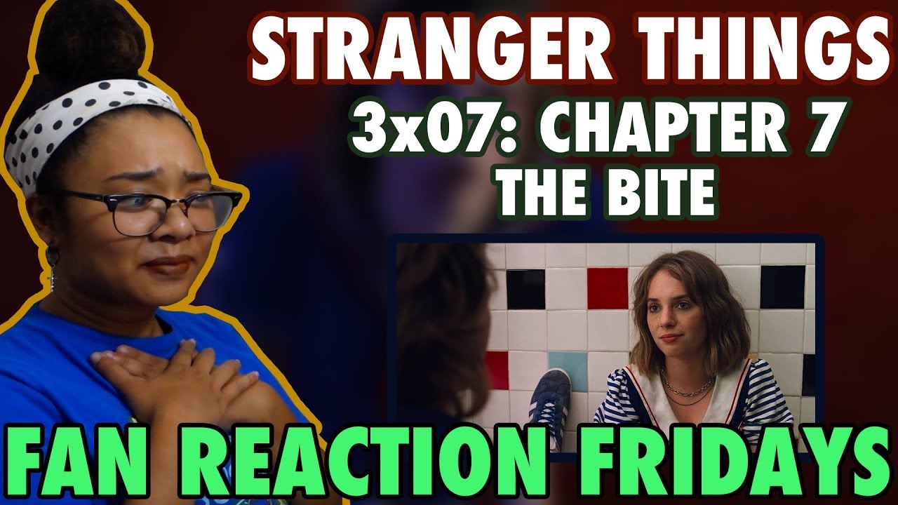 Stranger Things Season 3 Episode 7 The Bite Reaction Review