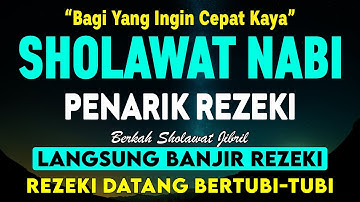 SHOLAWAT JIBRIL PENARIK REZEKI PALING KUAT DARI SEGALA ARAH, Sholawat Nabi Paling Merdu