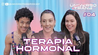 TERAPIA HORMONAL - EPISÓDIO 4