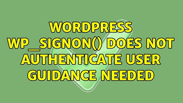 Wordpress: wp_signon() does not authenticate user guidance needed (2 Solutions!!)