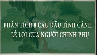 Top 4 mẫu tình cảnh lẻ loi của người chinh phụ 8 câu đầu – Hoatieu.vn