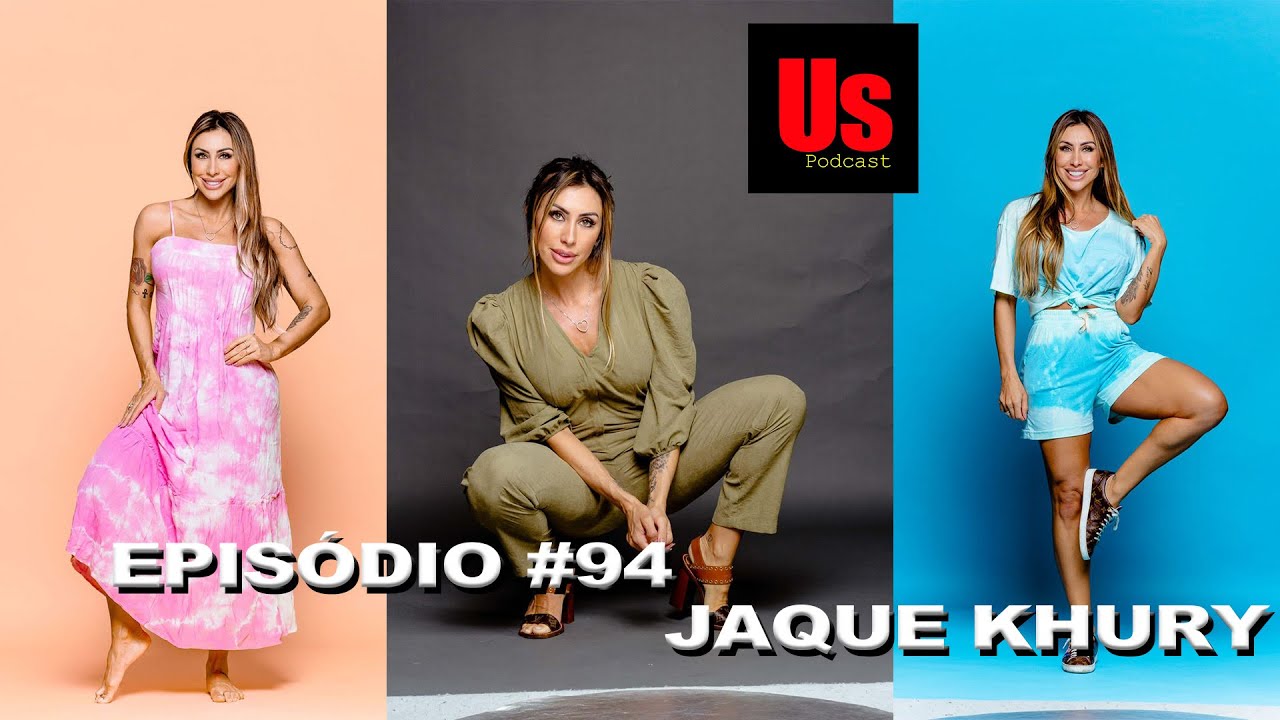 Episódio #94 – Jaque Khury, mulher polivalente