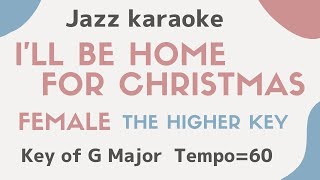 I&#39;ll be home for Christmas -The higher female singers&#39; key [Sing along JAZZ KARAOKE BGM with lyrics]